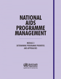 National AIDS Programme Management: Module 3 - Determining Programme Priorities and Approaches