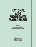 National AIDS Programme Management: Module 8 - Management Systems for the AIDS Programme