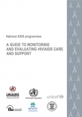 National AIDS Programmes: A Guide to Monitoring and Evaluating HIV/AIDS Care and Support