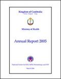 Annual Report 2005 (National Center for HIV/AIDS, Dermatology and STD, Cambodia)