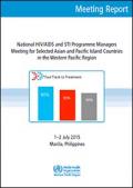 Meeting Report: National HIV/AIDS and STI Programme Managers Meeting for Selected Asian and Pacific Island Countries in the Western Pacific Region