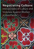Negotiating Culture: Intersection of Culture and Violence against Women in Asia Pacific