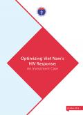 Optimizing Viet Nam’s HIV Response: An Investment Case