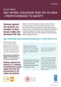 Policy Brief: Sex Work, Violence and HIV in Asia - From Evidence to Safety
