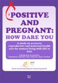 Positive and Pregnant: How Dare You