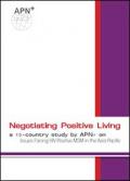 Negotiating Positive Living: A 10-Country Study by APN+ on Issues Facing HIV-Positive MSM in the Asia Pacific