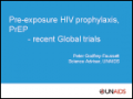 Pre-exposure HIV Prophylaxis, PrEP - Recent Global Trials