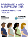 Pregnancy and Substance Use - A Harm Reduction Toolkit