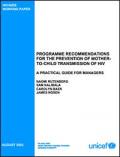 Programme Recommendations for the Prevention of Mother-to-Child Transmission of HIV: A Practical Guide for Managers