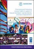Promoting and Protecting Human Rights in Relation to Sexual Orientation, Gender Identity and Sex Characteristics: A Manual for National Human Rights Institutions