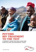 Putting HIV Treatment to the Test: A Product Guide for Viral Load and Point-of-Care CD4 Diagnostic Tools