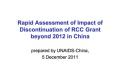 Rapid Assessment of Impact of Discontinuation of RCC Grant beyond 2012 in China