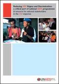 Reducing HIV Stigma and Discrimination: A Critical Part of National AIDS Programmes, A Resource for National Stakeholders in the HIV Response