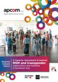 Regional Analysis Report: A Capacity Assessment of national MSM and transgender organisations and networks in Southeast Asia