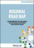 Regional Road Map for Implementing the 2030 Agenda for Sustainable Development in Asia and the Pacific