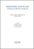 Redefining AIDS in Asia: Crafting an Effective Response - Report of the Commission on AIDS in Asia