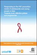 Responding to the HIV Prevention Needs of Adolescents and Young People in Asia: Towards (cost-) Effective Policies and Programmes