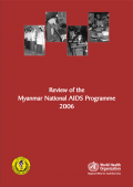 Review of the Myanmar National AIDS Programme 2006