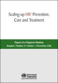 Scaling-up HIV Prevention, Care and Treatment: Report of a Regional Meeting