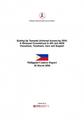 Scaling Up Towards Universal Access by 2010 - A Renewed Commitment to HIV/AIDS Prevention, Treatment, Care and Support: Philippines Country Report