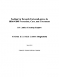 Scaling Up Towards Universal Access to HIV/AIDS Prevention, Care, and Treatment: Sri Lanka Country Report