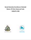 Second Generation Surveillance in Antenatal Women, STI Clinic Clients and Youth in Vanuatu 2008