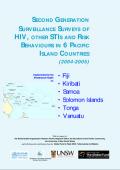 Second Generation Surveillance Surveys of HIV, Other STIs and Risk Behaviours in Six Pacific Island Countries 2004-2005