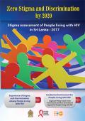 Zero Stigma and Discrimination by 2020 - Stigma assessment of People living with HIV in Sri Lanka 2017