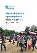 Tuberculosis Control in Migrant Populations: Guiding Principles and Proposed Actions
