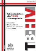 Tuberculosis Care with TB-HIV Co-management: Integrated Management of Adolescent and Adult Illness