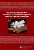 Treatment is My Life Now: Experiences of Treatments among People Living with HIV in the Pacific Islands