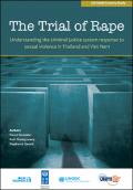 The Trial of Rape: Understanding the Criminal Justice System Response to Sexual Violence in Thailand and Viet Nam