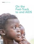 UNAIDS 2016–2021 Strategy On the Fast-Track to end AIDSForeword Putting people at the centre of the three zeros UNAIDS 2016–2021 Strategy: targets, goals, vision Strategy at a glance: eight result areas Executive summary Building on solid foundations: an updated and more ambitious Strategy in a changing world Time to take the Fast-Track: strategic leadership agenda How UNAIDS will deliver on this Strategy Annex 1. Overview of the process of developing the UNAIDS 2016–2021 Strategy Annex 2. Enhancing the lea