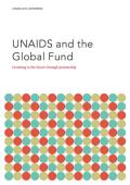 UNAIDS 2016 Reference: UNAIDS and the Global Fund - Investing in the Future through Partnership