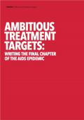 UNAIDS Reference: Ambitious Treatment Targets - Writing the Final Chapter of the AIDS Epidemic
