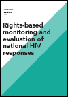 Rights-based Monitoring and Evaluation of National HIV Responses