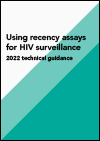 Using recency assays for HIV surveillance: 2022 technical guidance
