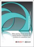 When and How to Use Assays for Recent Infection to Estimate HIV Incidence at a Population Level