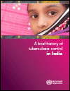 A Brief History of Tuberculosis Control in India. WHO. (2020)