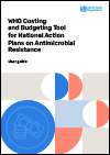 WHO Costing and Budgeting Tool for National Action Plans on Antimicrobial Resistance
