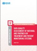Data Quality Assessment of National and Partner HIV Treatment and Patient Monitoring Data and Systems Implementation Tool