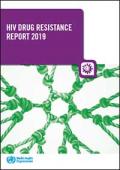 HIV Drug Resistance Report 2019