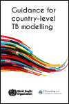 Guidance for Country-level TB Modelling