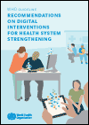 WHO Guideline: Recommendations on Digital Interventions for Health System Strengthening