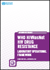 WHO HIVResNet HIV Drug Resistance Laboratory Operational Framework