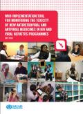 WHO Implementation Tool for Monitoring the Toxicity of New Antiretroviral and Antiviral Medicines in HIV and Viral Hepatitis Programmes