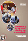 Optimizing Active Case-finding for Tuberculosis: Implementation Lessons from South-East Asia
