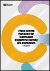 People-centred Framework for Tuberculosis Programme Planning and Prioritization - User Guide