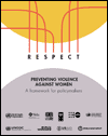 RESPECT: Preventing Violence against Women: A Framework for Policymakers
