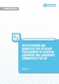 WHO Technical Report: Specifications and Quantities for Efficient Procurement of Essential Equipment and Laboratory Commodities for HIV
